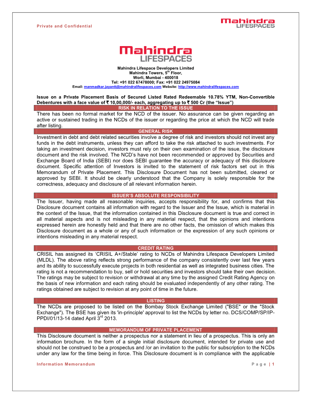 There Has Been No Formal Market for the NCD of the Issuer. No