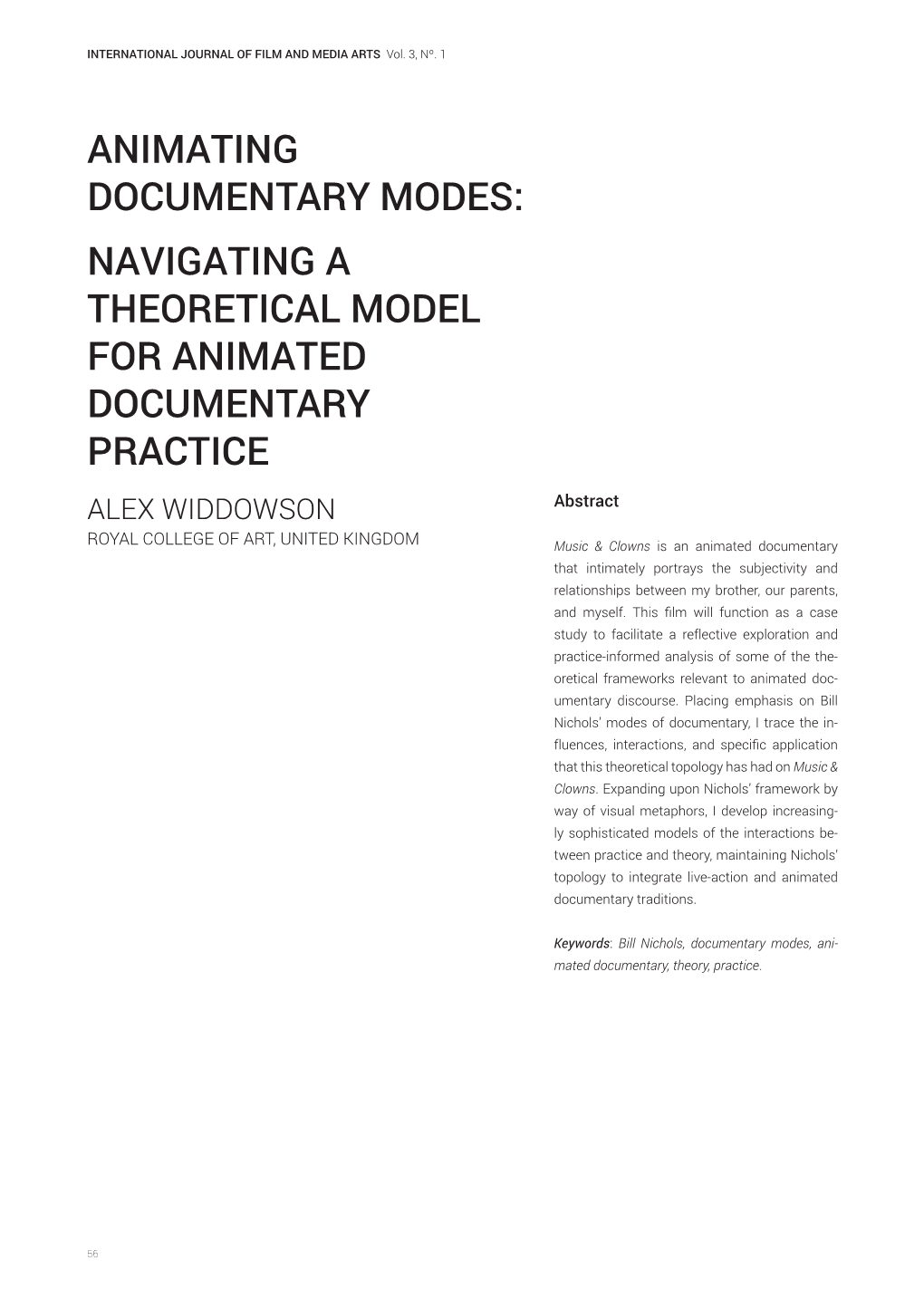 NAVIGATING a THEORETICAL MODEL for ANIMATED DOCUMENTARY PRACTICE ALEX WIDDOWSON Abstract