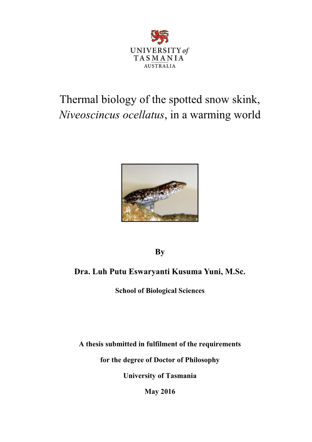 Thermal Biology of the Spotted Snow Skink, Niveoscincus Ocellatus, in a Warming World