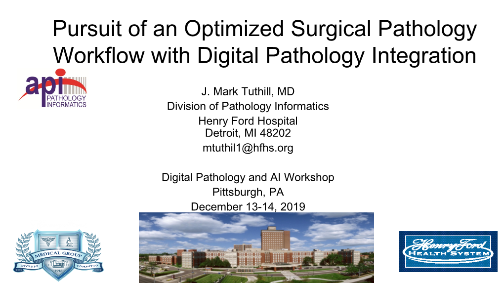 Pursuit of an Optimized Surgical Pathology Workflow with Digital Pathology Integration