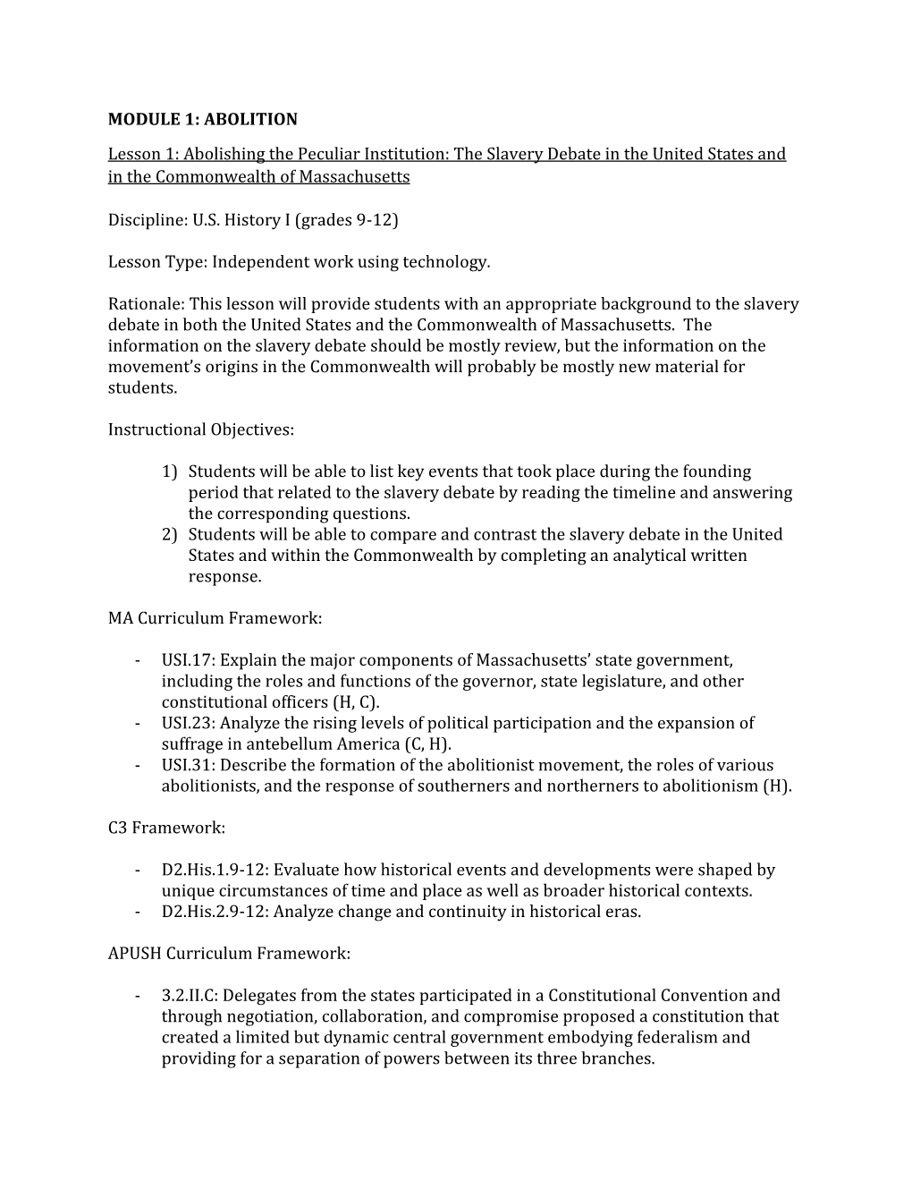 MODULE 1: ABOLITION Lesson 1: Abolishing the Peculiar Institution: the Slavery Debate in the United States and in the Commonwealth of Massachusetts