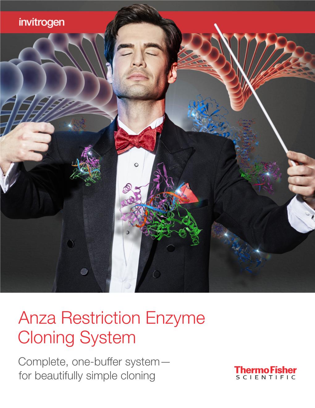 Anza Restriction Enzyme Cloning System Complete, One-Buffer System— for Beautifully Simple Cloning Cloning Has Never Been Simpler