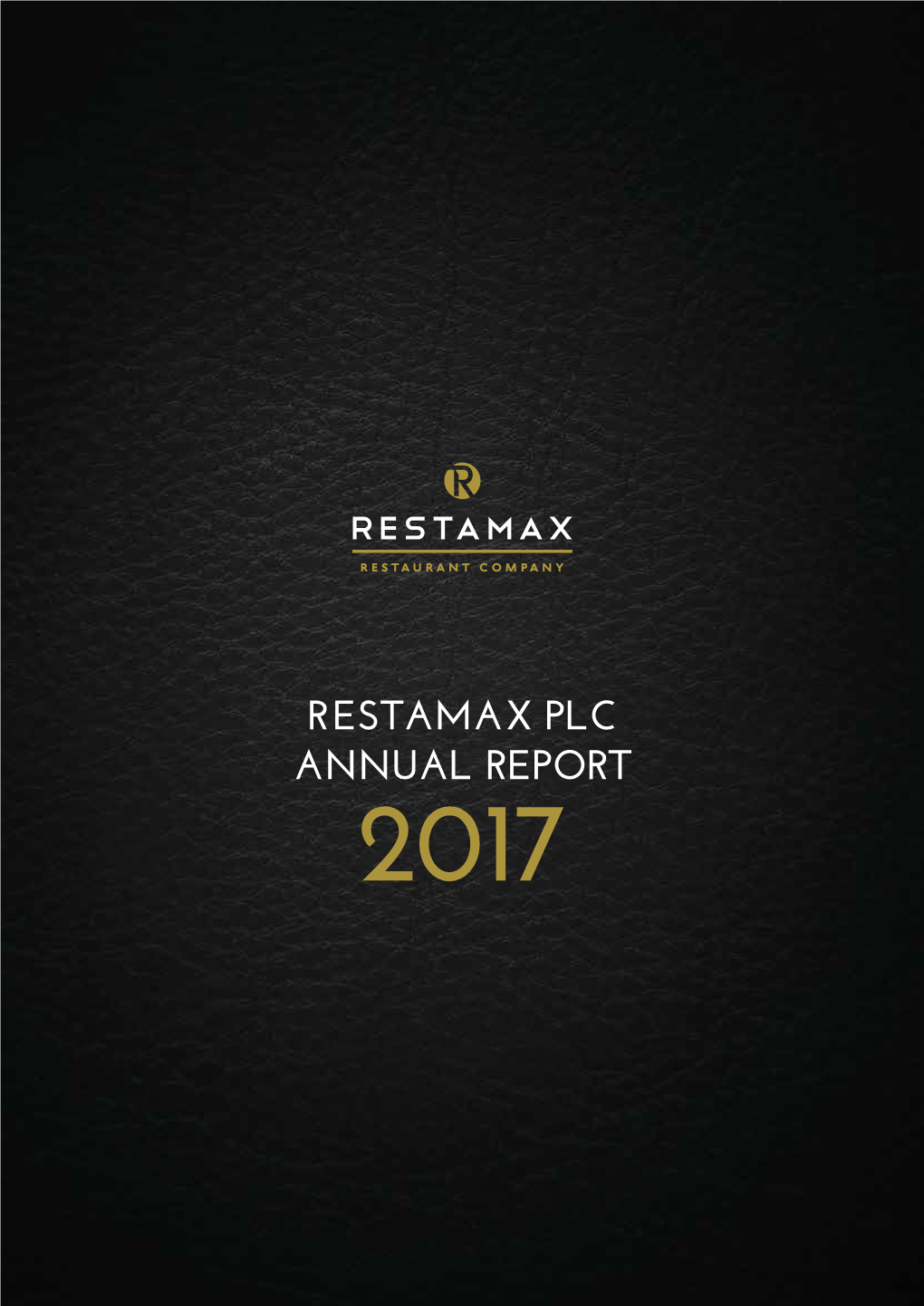 Restamax Plc Annual Report 2017 Restamax Plc Annual Report 2017