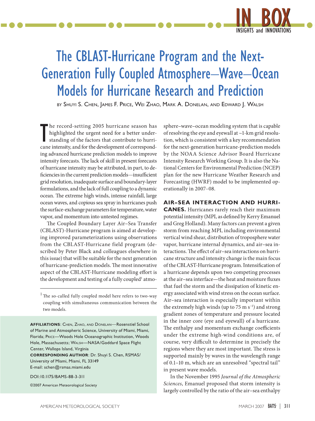 The CBLAST-Hurricane Program and the Next- Generation Fully Coupled Atmosphere–Wave–Ocean Models for Hurricane Research and Prediction by SHUYI S