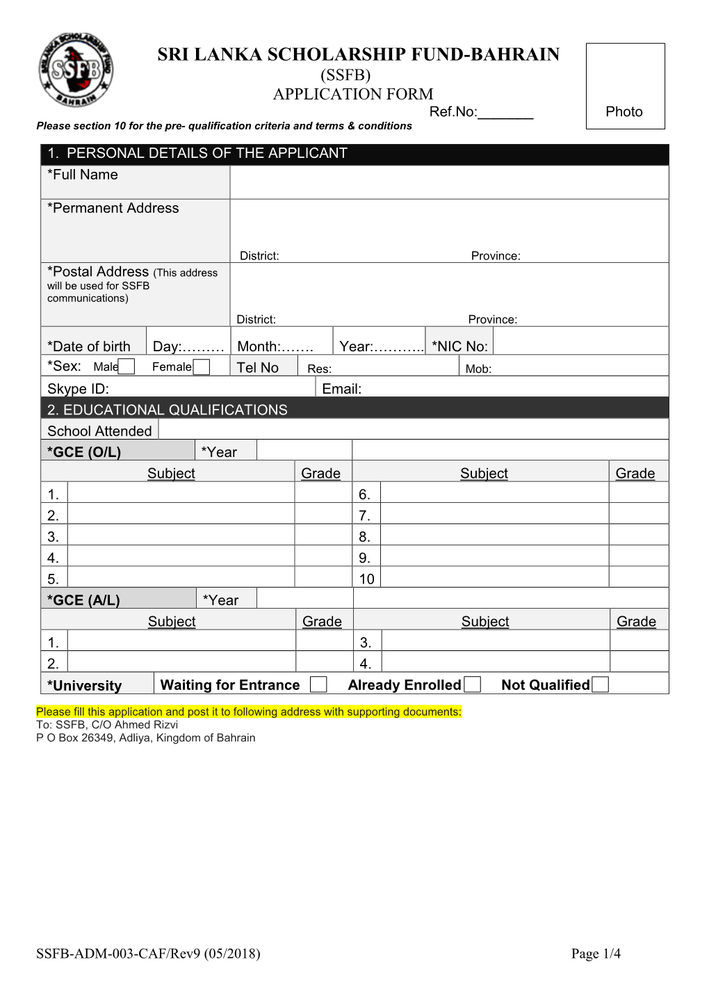 SRI LANKA SCHOLARSHIP FUND-BAHRAIN (SSFB) APPLICATION FORM Ref.No:______Photo Please Section 10 for the Pre- Qualification Criteria and Terms & Conditions