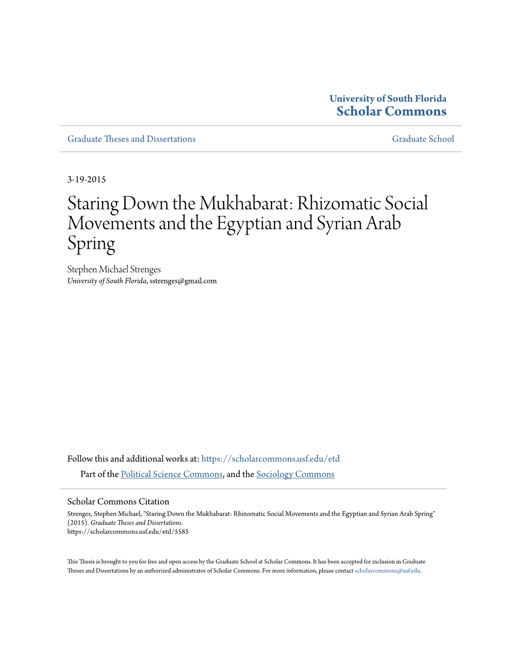 Rhizomatic Social Movements and the Egyptian and Syrian Arab Spring Stephen Michael Strenges University of South Florida, Sstrenges@Gmail.Com
