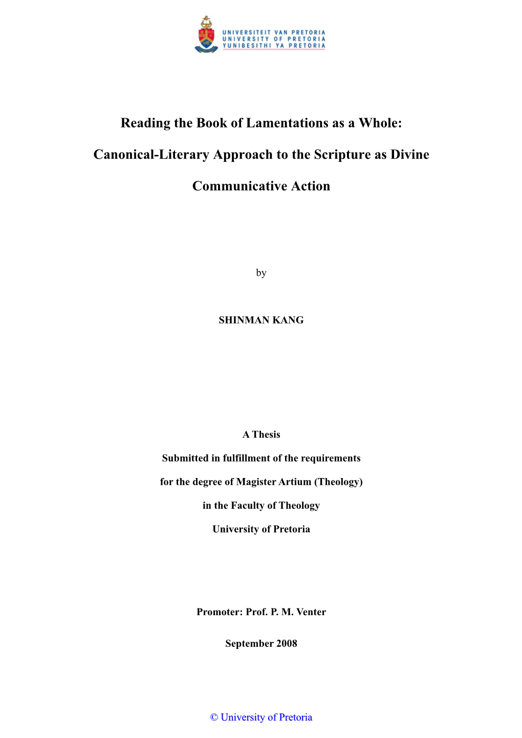 Reading the Book of Lamentations As a Whole: Canonical-Literary Approach to the Scripture As Divine Communicative Action Z SUPERVISOR: Prof