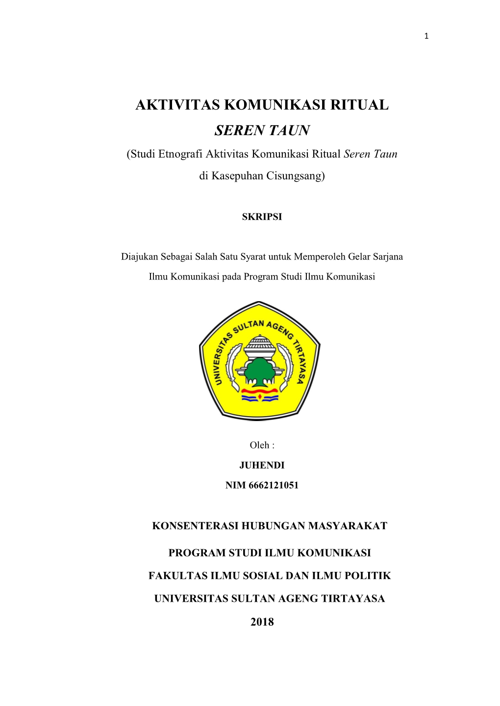 AKTIVITAS KOMUNIKASI RITUAL SEREN TAUN (Studi Etnografi Aktivitas Komunikasi Ritual Seren Taun Di Kasepuhan Cisungsang)