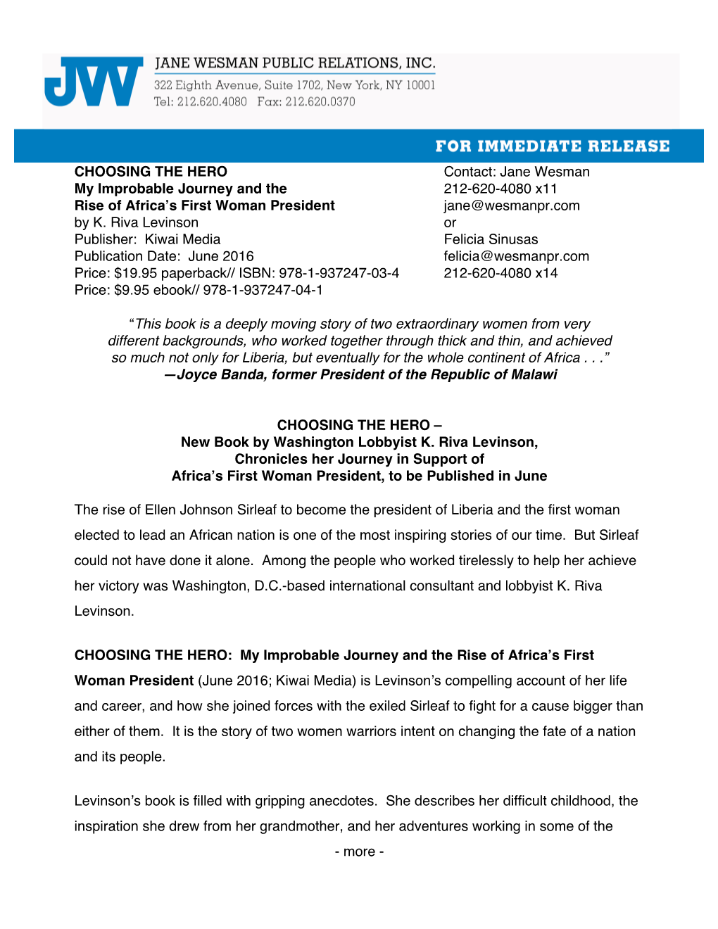 CHOOSING the HERO Contact: Jane Wesman My Improbable Journey and the 212-620-4080 X11 Rise of Africaʼs First Woman President Jane@Wesmanpr.Com by K