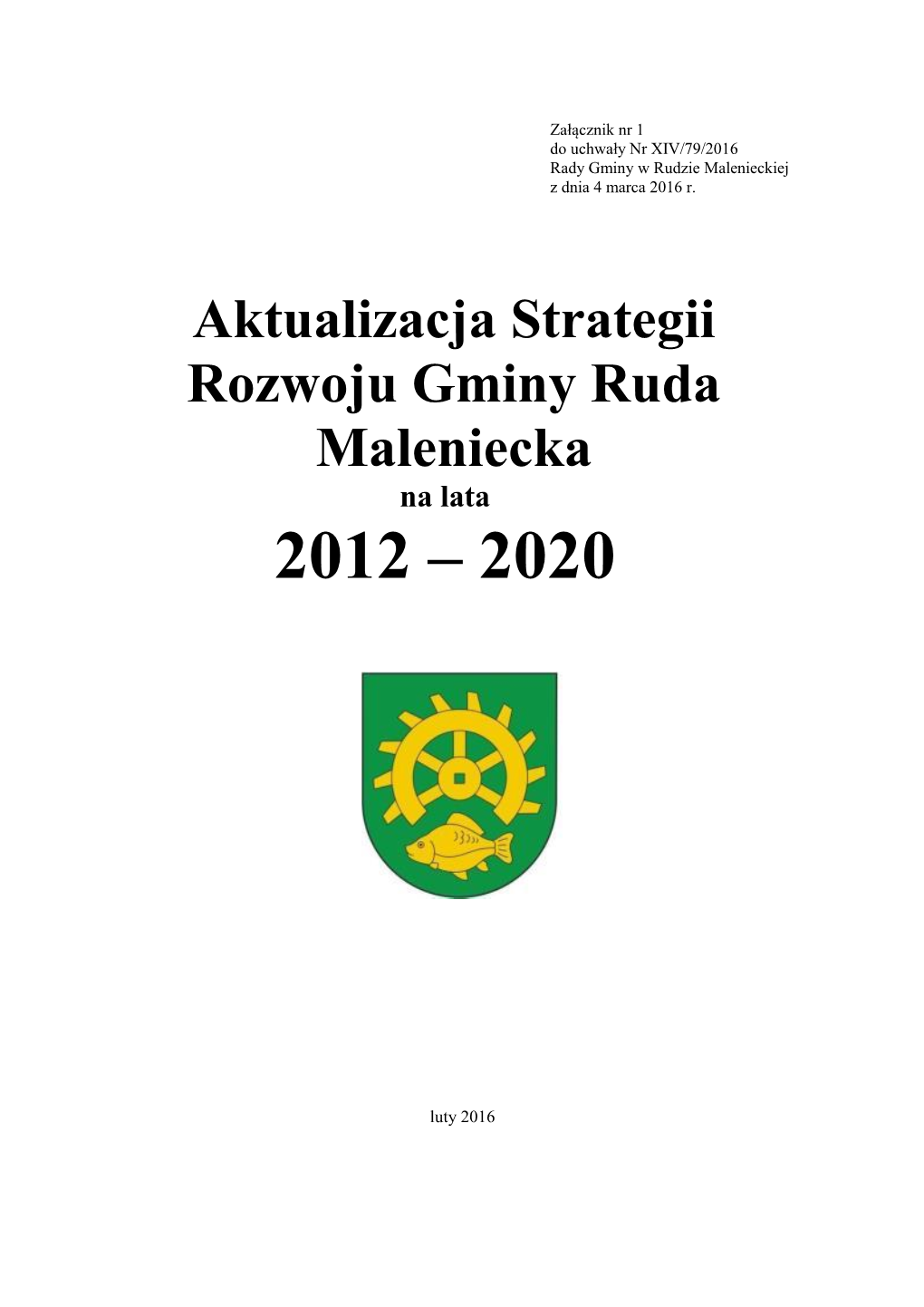 Aktualizacja Strategii Rozwoju Gminy Ruda Maleniecka Na Lata 2012 – 2020