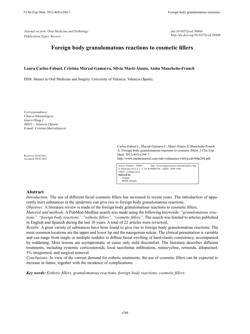 Foreign Body Granulomatous Reactions to Cosmetic Fillers