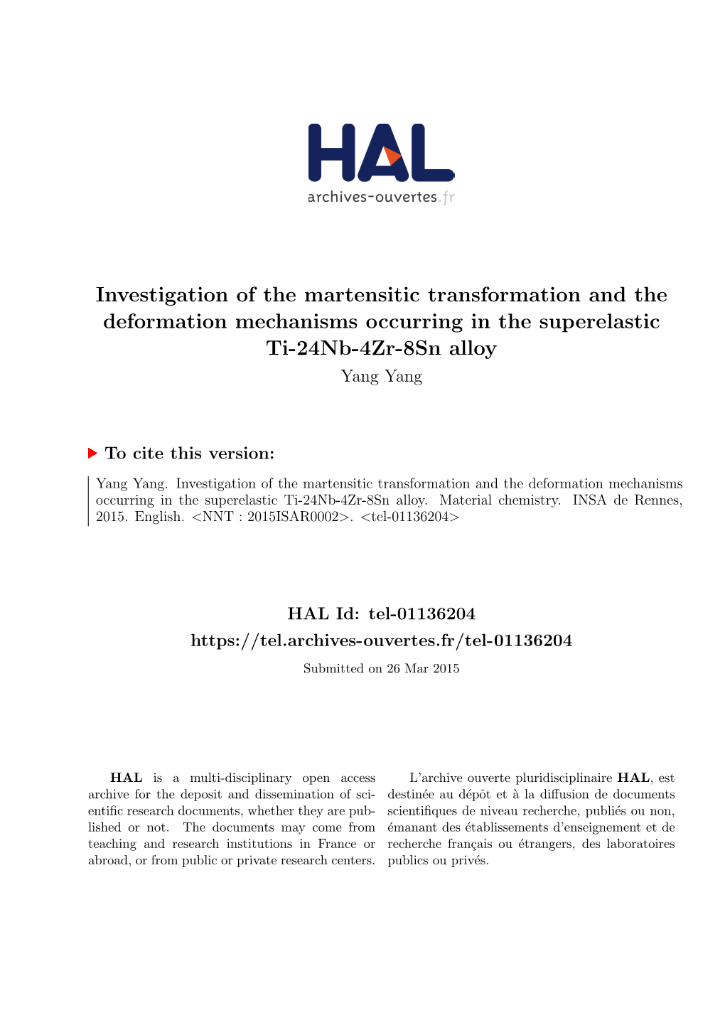 Investigation of the Martensitic Transformation and the Deformation Mechanisms Occurring in the Superelastic Ti-24Nb-4Zr-8Sn Alloy Yang Yang