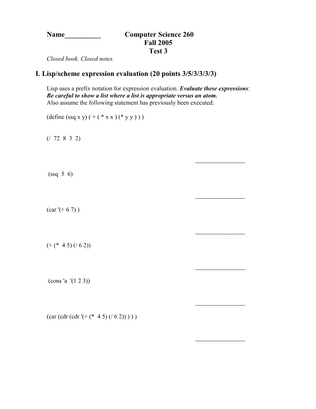 I. Lisp/Scheme Expression Evaluation (20 Points 3/5/3/3/3/3)