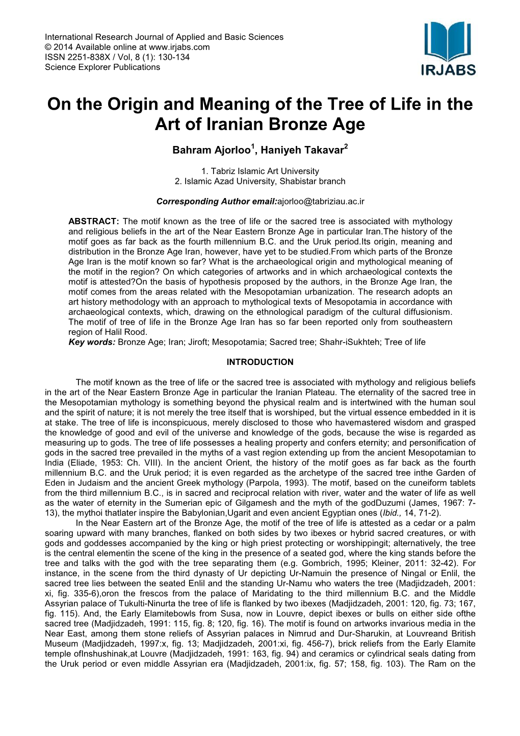 On the Origin and Meaning of the Tree of Life in the Art of Iranian Bronze Age Bahram Ajorloo1, Haniyeh Takavar2