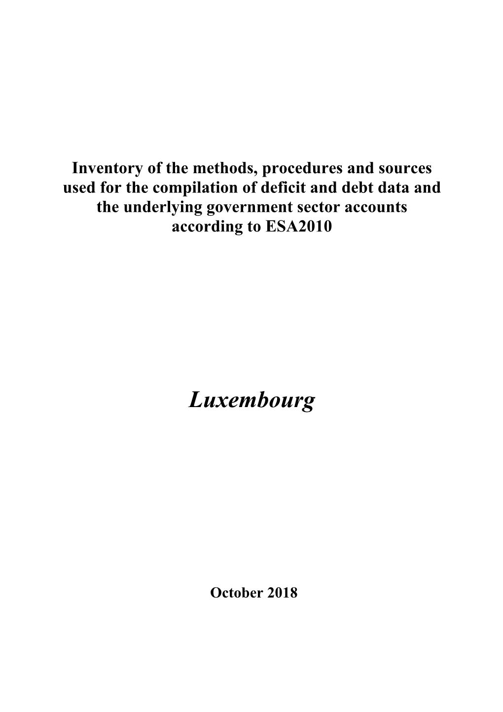 Inventory of the Methods, Procedures and Sources Used for the Compilation of Deficit and Debt Data and the Underlying Government Sector Accounts According to ESA2010