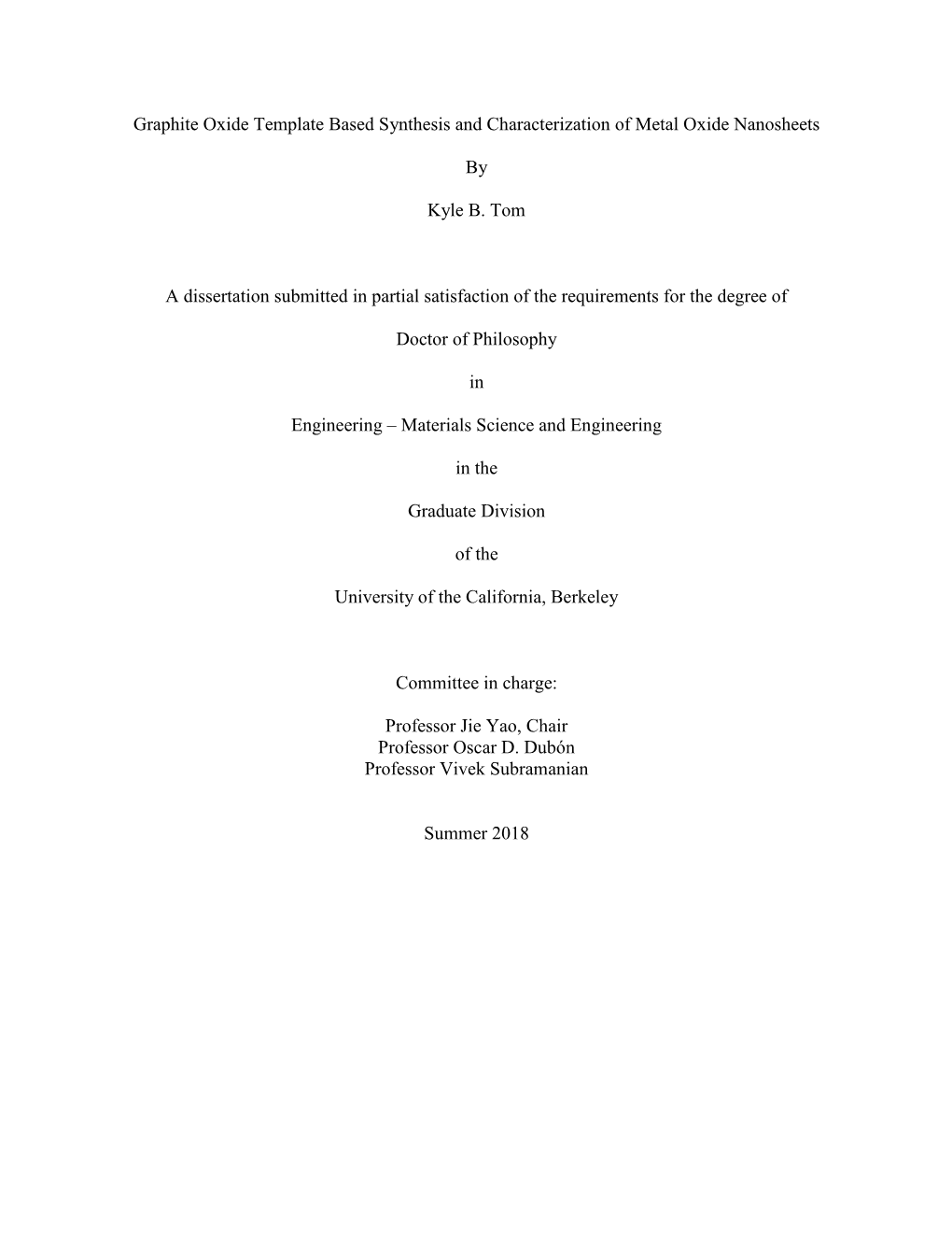 Graphite Oxide Template Based Synthesis and Characterization of Metal Oxide Nanosheets by Kyle B. Tom a Dissertation Submitted I