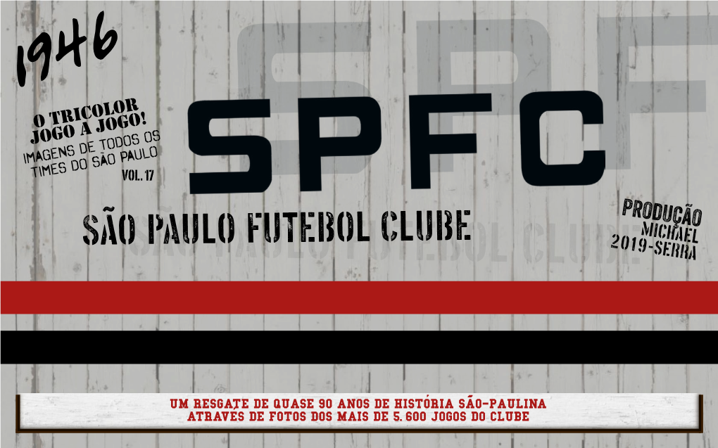 Produção Michael SÃOSÃO PAULO PAULO FUTEBOL FUTEBOL CLUBE CLUBE2019-Serra