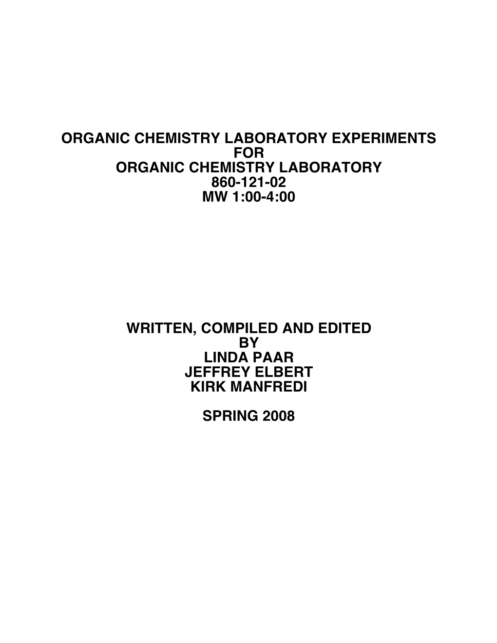 Organic Chemistry Laboratory Experiments for Organic Chemistry Laboratory 860-121-02 Mw 1:00-4:00