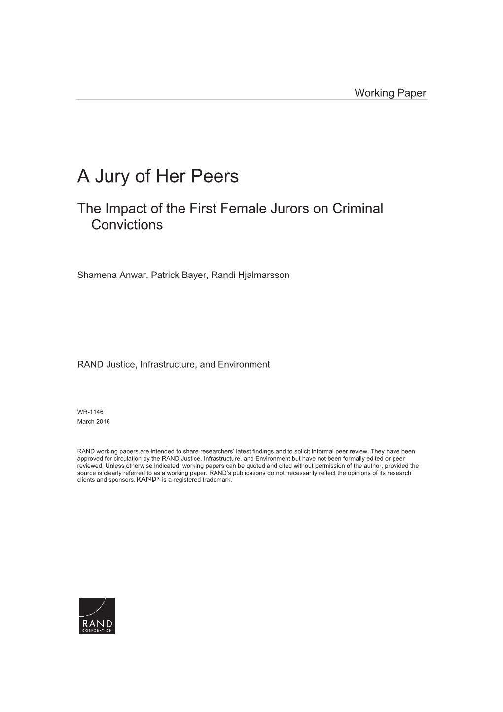 A Jury of Her Peers: the Impact of the First Female Jurors on Criminal Convictions*