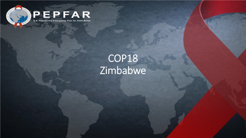 COP18 Zimbabwe PEPFAR Funding – COP18 Period: 1 October 2018 to 30 September 2019