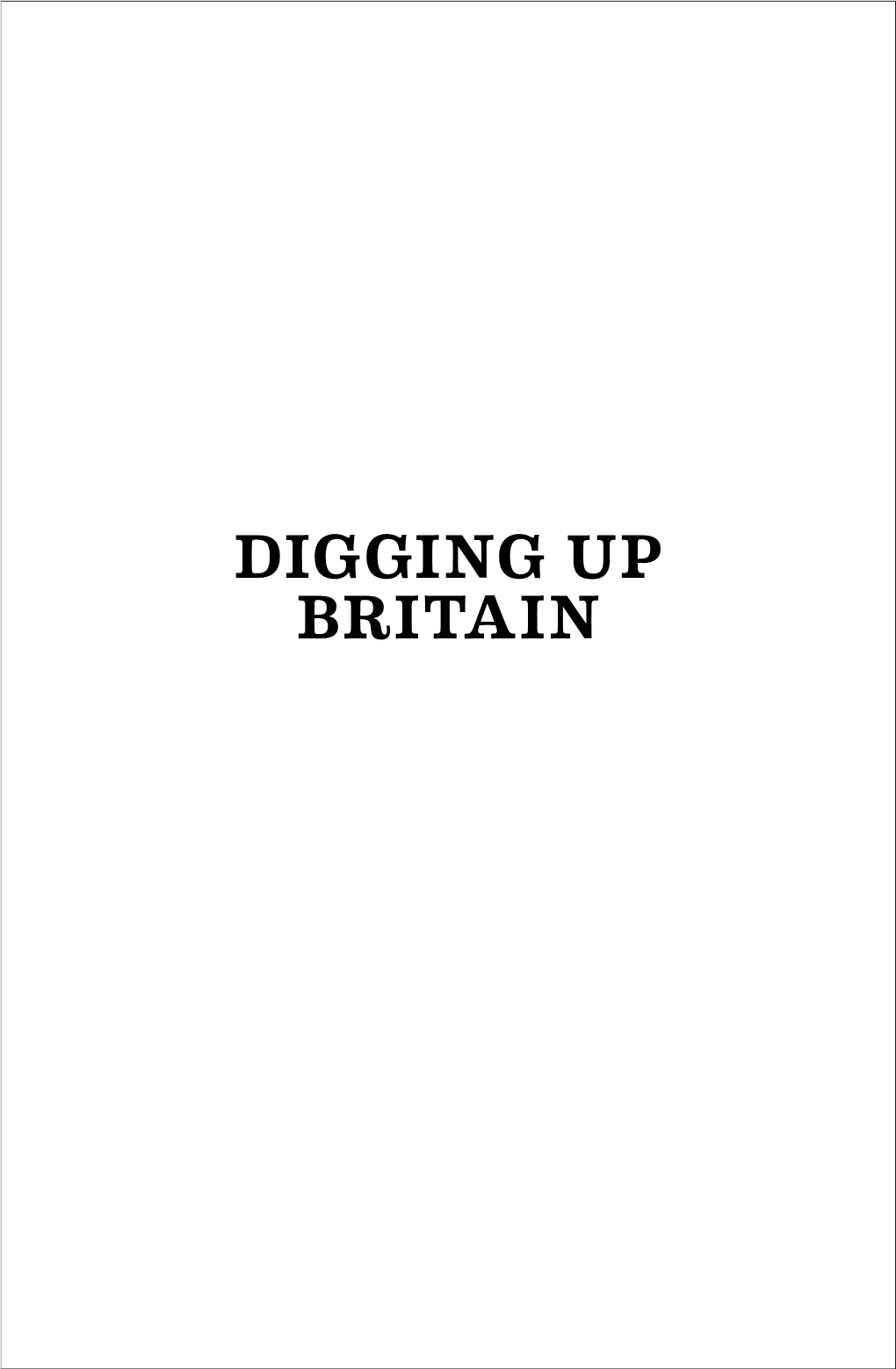 Digging up Britain Mike Pitts