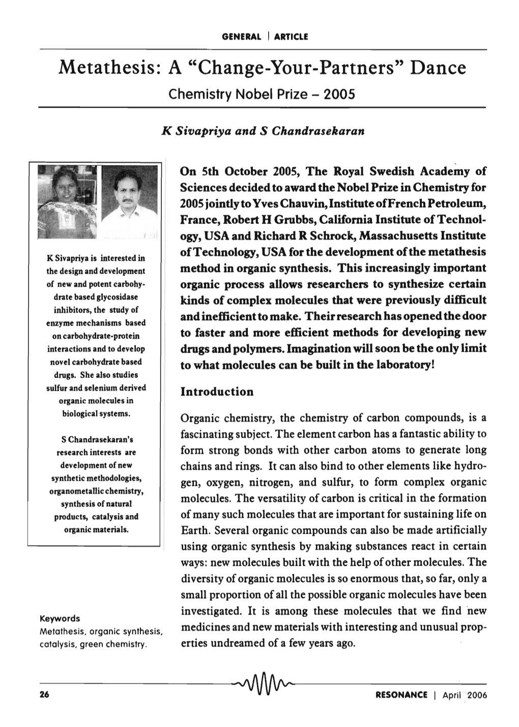 Metathesis: a "Change-Your-Partners" Dance Chemistry Nobel Prize - 2005