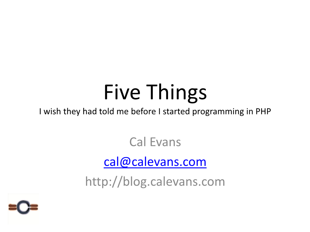 Five Things I Wish They Had Told Me Before I Started Programming in PHP
