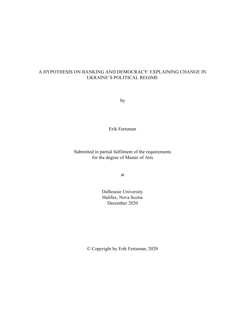 A Hypothesis on Banking and Democracy: Explaining Change in Ukraine’S Political Regime