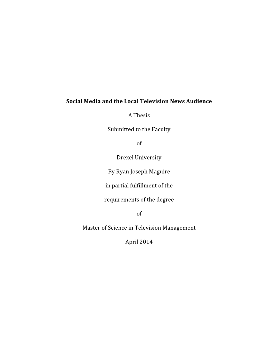 Social Media and the Local Television News Audience