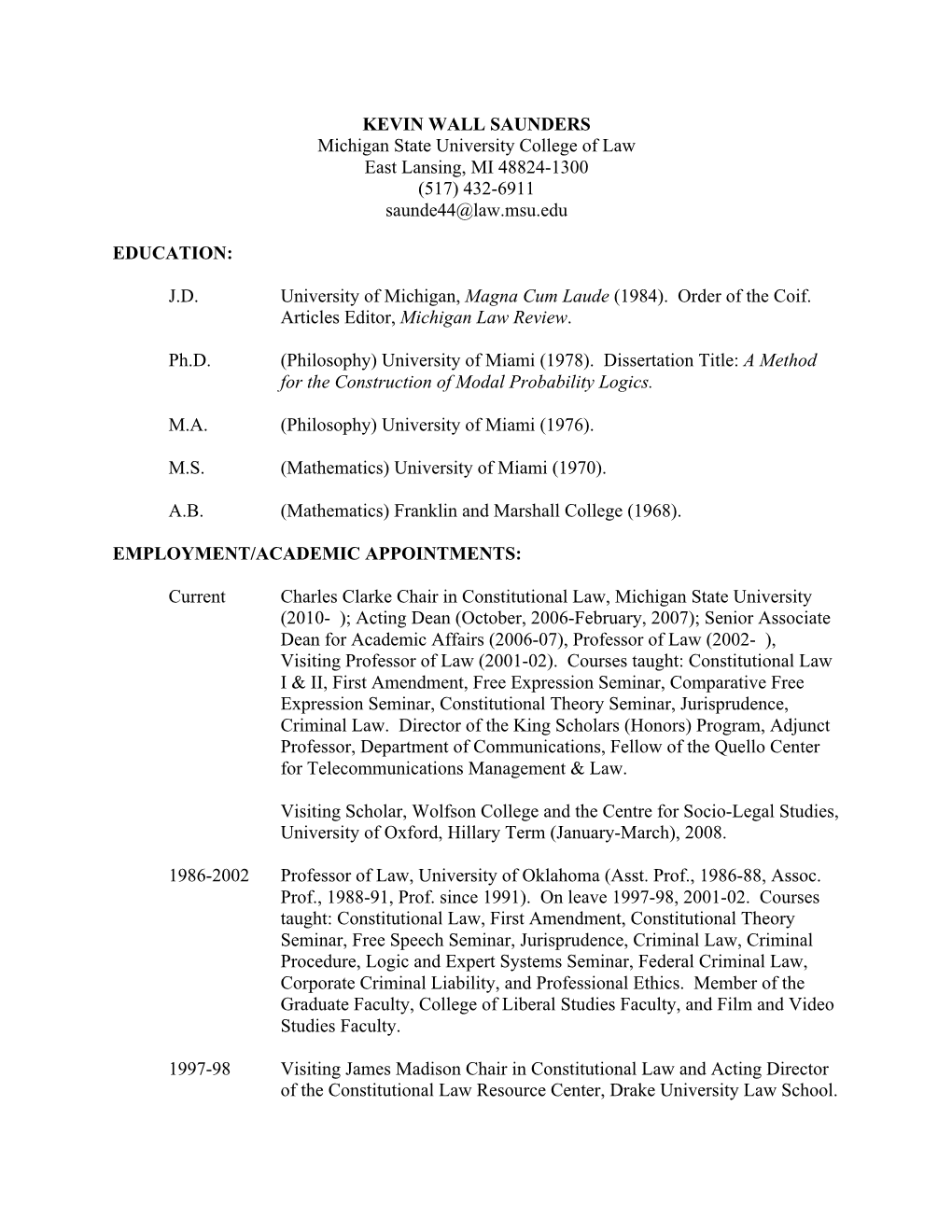 KEVIN WALL SAUNDERS Michigan State University College of Law East Lansing, MI 48824-1300 (517) 432-6911 Saunde44@Law.Msu.Edu