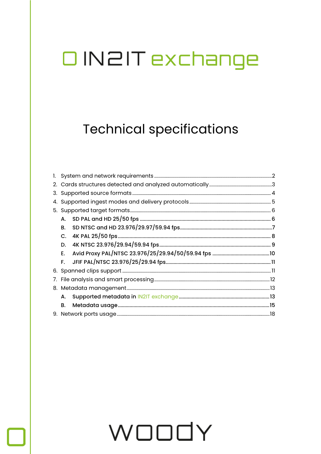 Woody In2it 3.0) the Interplay User Configured in the Application Must Have Rights to Read and Write in Interplay Source and Destination Folders