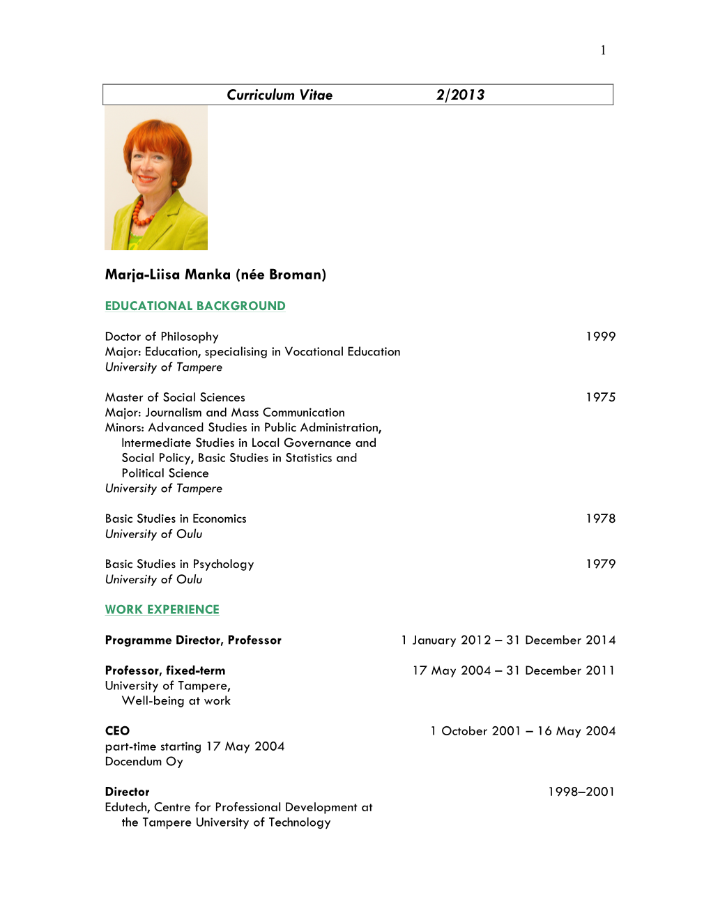 Curriculum Vitae 2/2013 Marja-Liisa Manka (Née Broman)