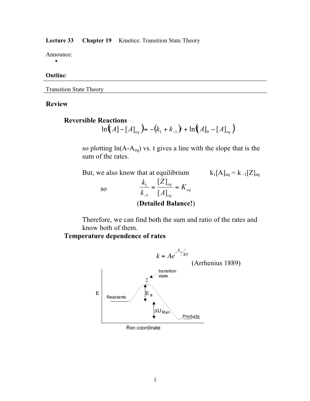 Elementary Reactions Reactions Are Not Usually Single Step: Reactants −−> Intermediates −−> Products