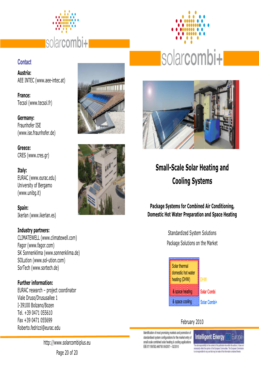 Small-Scale Solar Heating and Cooling Systems