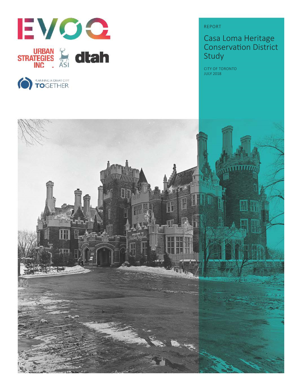 Casa Loma Heritage Conservation District Study | Report | July, 2018 EVOQ ARCHITECTURE Table of Contents