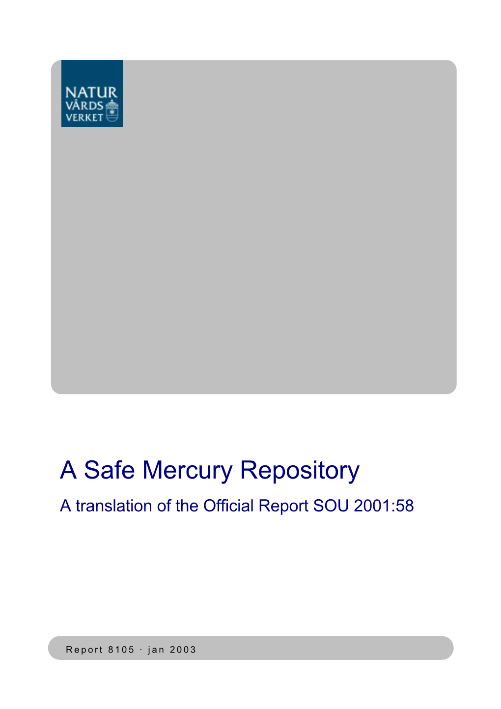 A Safe Mercury Repository a Translation of the Official Report SOU 2001:58