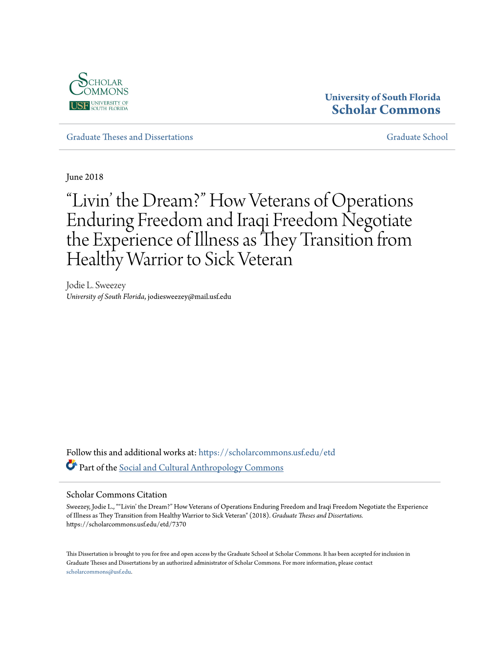 How Veterans of Operations Enduring Freedom and Iraqi Freedom Negotiate the Experience of Illness As They Transition from Healthy Warrior to Sick Veteran Jodie L