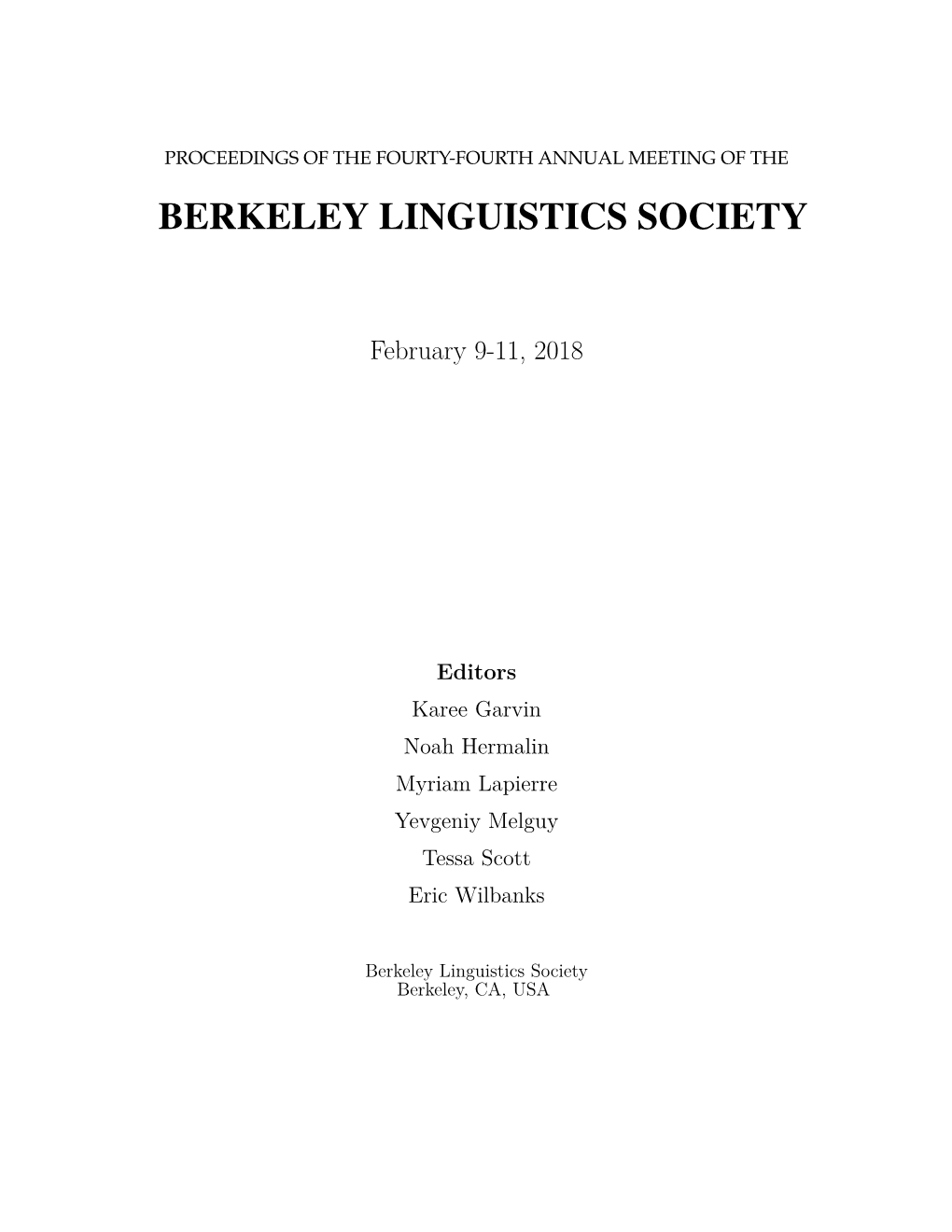 Proceedings of the Fourty-Fourth Annual Meeting of the Berkeley Linguistics Society