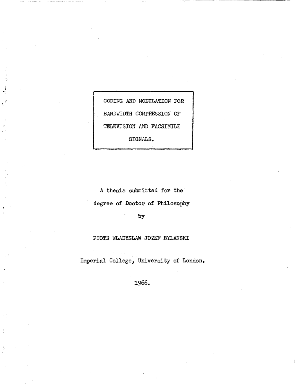 CODING and MODULATION for BANDWIDTH COMPRESSION of TELEVISION and FACSIMILE SIGNALS. a Thesis Submitted for the Degree of Doctor