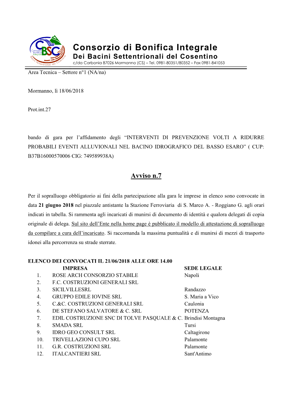 Consorzio Di Bonifica Integrale Dei Bacini Settentrionali Del Cosentino C/Da Carbonia 87026 Mormanno (CS) – Tel