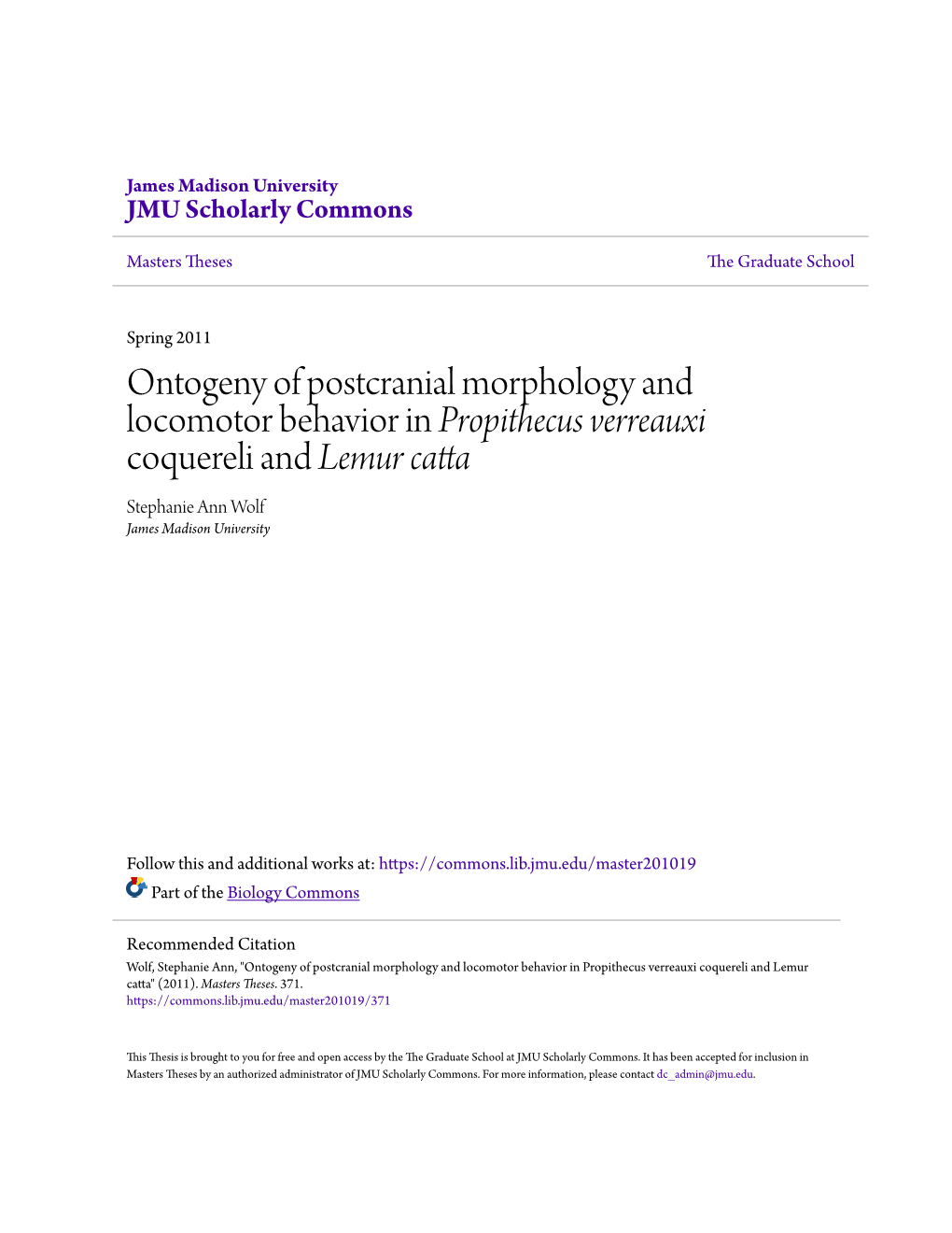 Ontogeny of Postcranial Morphology and Locomotor Behavior in Propithecus Verreauxi Coquereli and Lemur Catta Stephanie Ann Wolf James Madison University