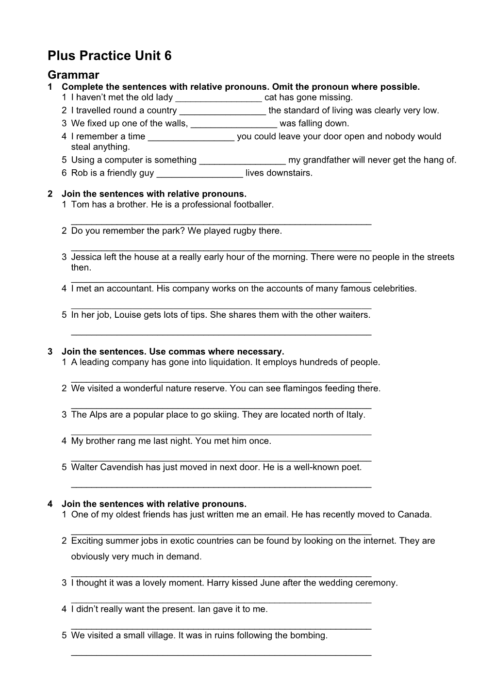 1 Complete the Sentences with Relative Pronouns. Omit the Pronoun Where Possible