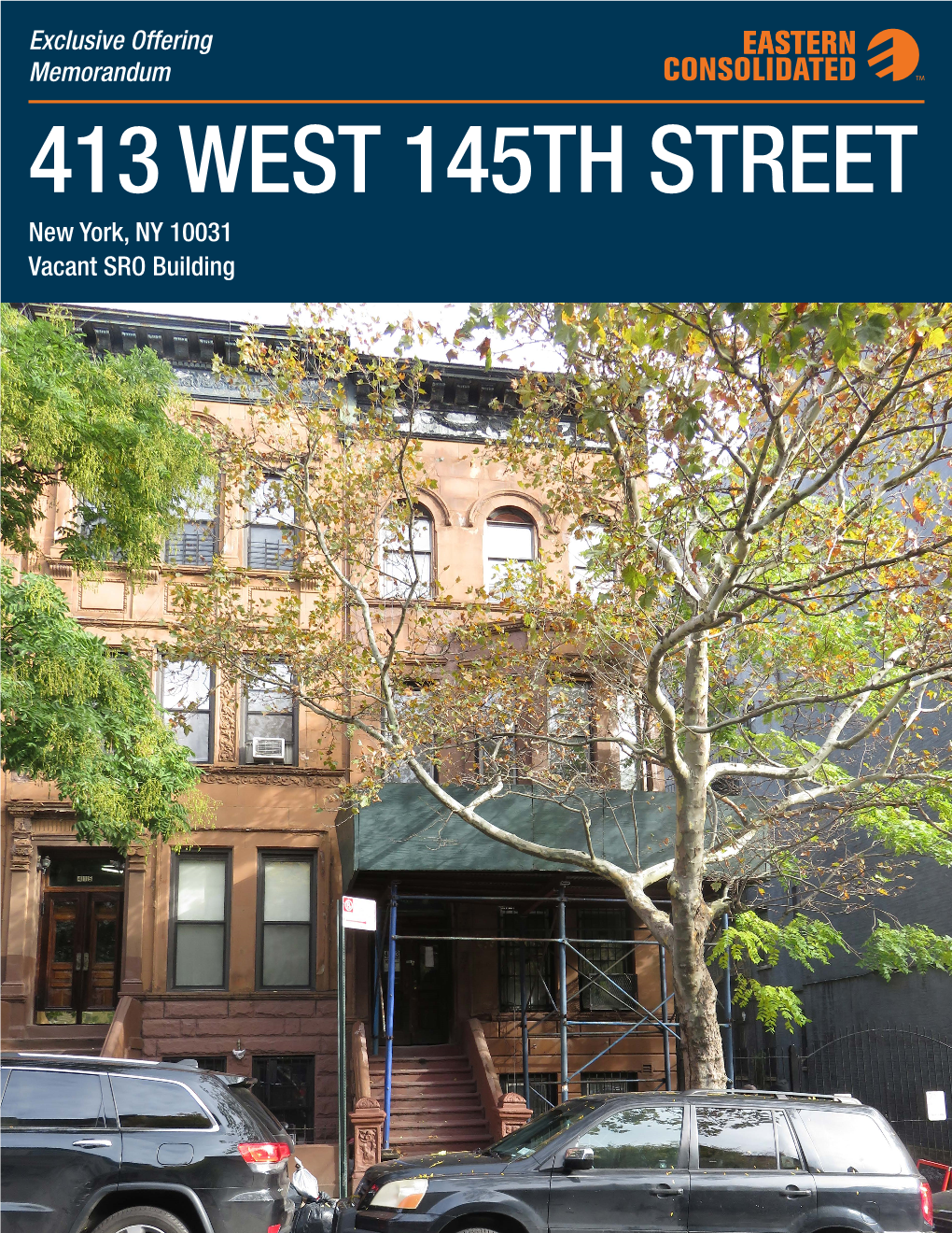 413 WEST 145TH STREET New York, NY 10031 Vacant SRO Building 413 WEST 145TH STREET