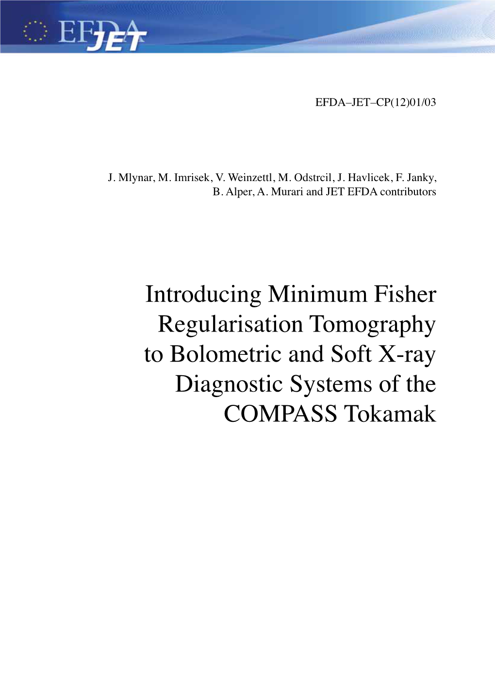 Introducing Minimum Fisher Regularisation Tomography To