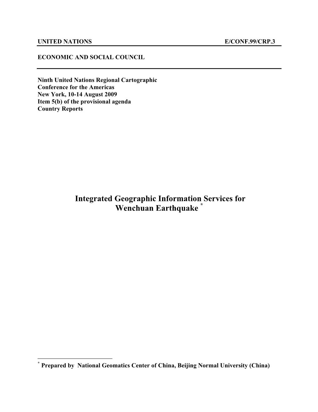 Integrated Geographic Information Services for Wenchuan Earthquake *