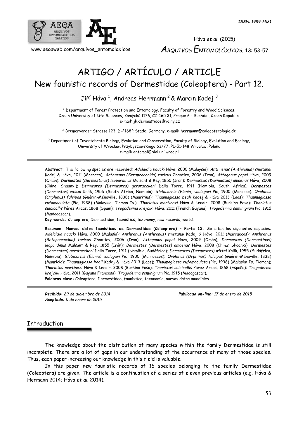 ARTIGO / ARTÍCULO / ARTICLE New Faunistic Records of Dermestidae (Coleoptera) - Part 12