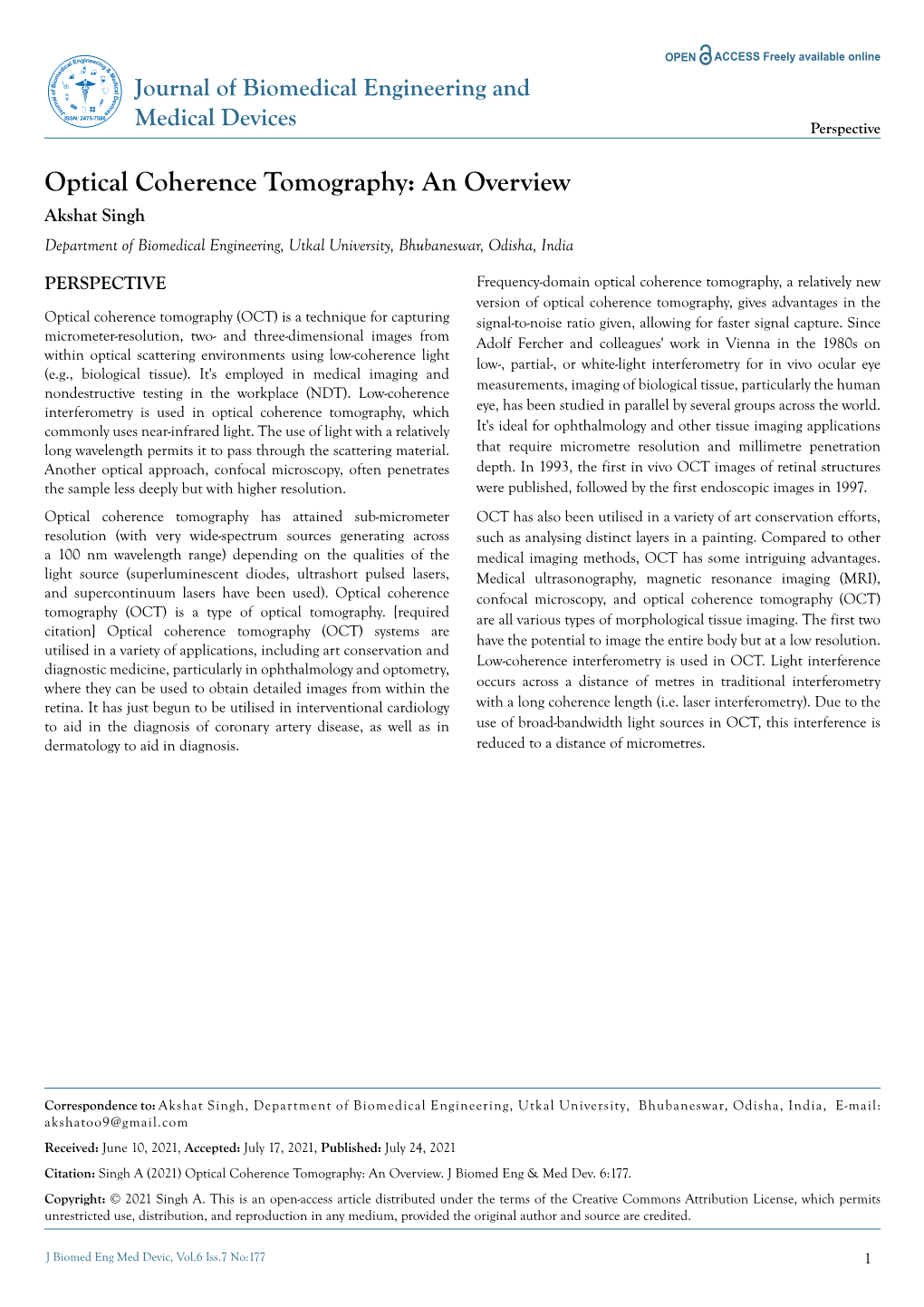 Optical Coherence Tomography: an Overview Akshat Singh Department of Biomedical Engineering, Utkal University, Bhubaneswar, Odisha, India