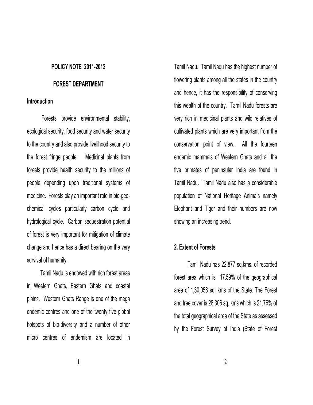 1 POLICY NOTE 2011-2012 FOREST DEPARTMENT Introduction Forests Provide Environmental Stability, Ecological Security, Food Secu