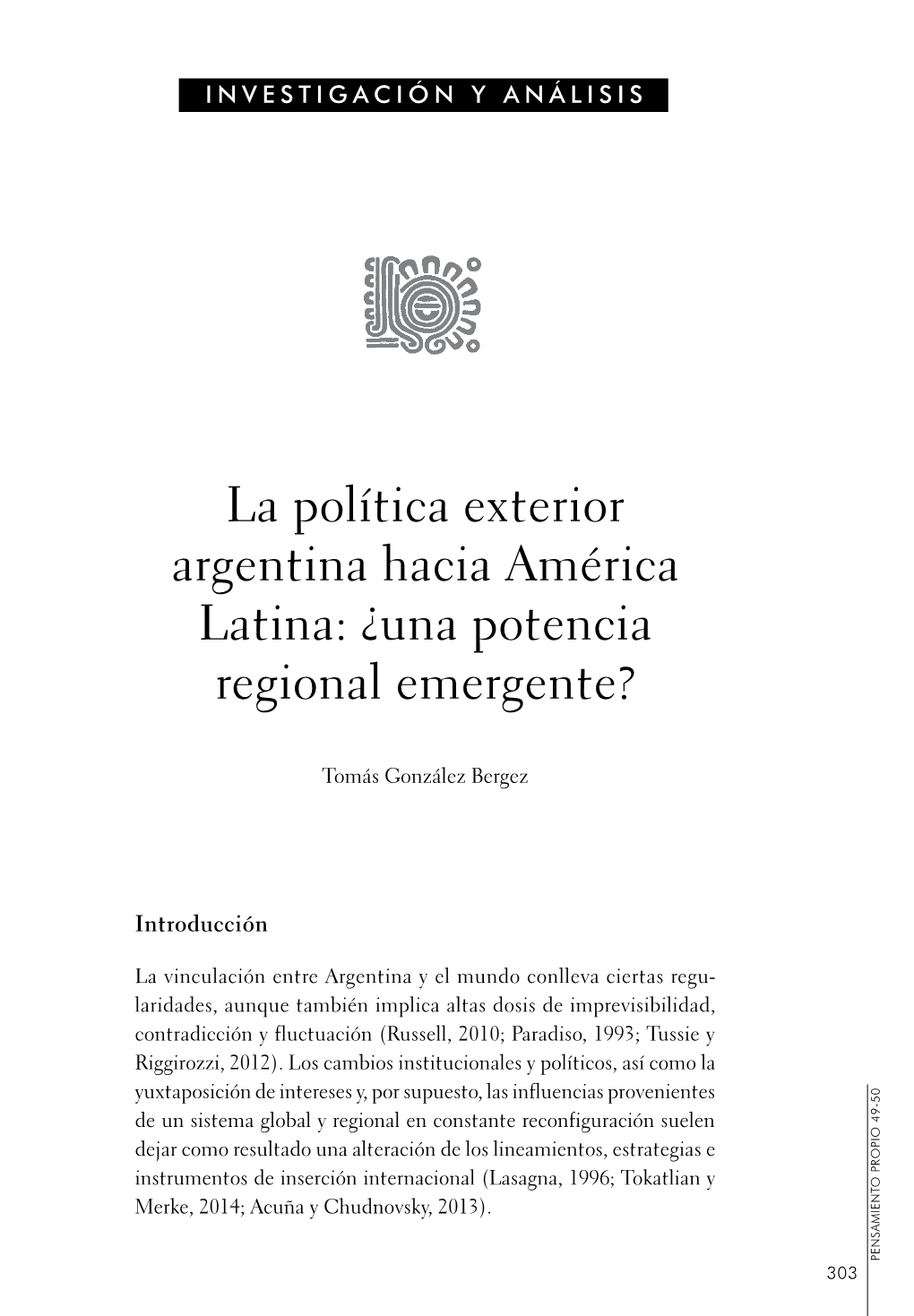 La Política Exterior Argentina Hacia América Latina: ¿Una Potencia Regional Emergente?