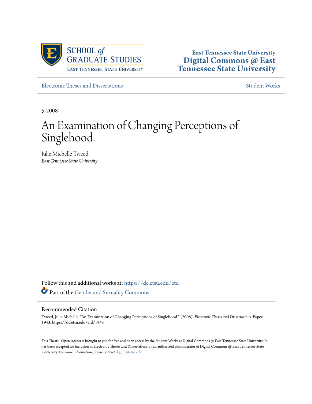 An Examination of Changing Perceptions of Singlehood. Julie Michelle Tweed East Tennessee State University